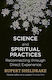 Science and Spiritual Practices