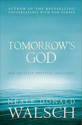 Tomorrow's God, Unsere größte spirituelle Herausforderung