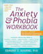 The Anxiety and Phobia Workbook