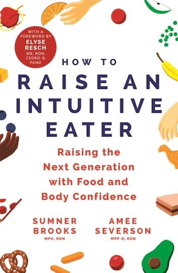 How to Raise an Intuitive Eater How to Raise an Intuitive Eater