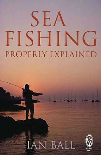 Sea Fishing Properly Explained Sea Fishing Properly Explained