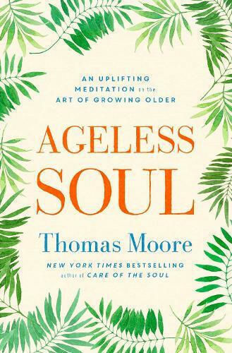 Ageless Soul, Eine aufmunternde Meditation über die Kunst des Älterwerdens