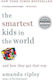 The Smartest Kids in the World, Und wie sie diesen Weg gefunden haben