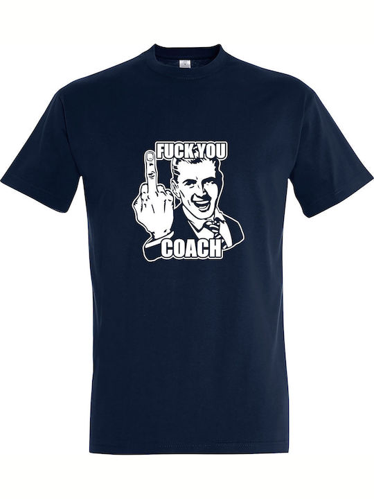 Tricou unisex " Fuck You Coach ", French Navy