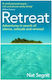 Retreat, Adventures in Search of Silence, Solitude and Renewal