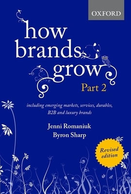 How Brands Grow, Einschließlich Schwellenländer, Dienstleistungen, Gebrauchsgüter, B2B und Luxusmarken