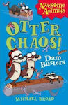 Otter Chaos, Die Dammbrecher