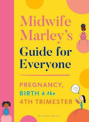 Midwife Marley's Guide for Everyone, Sarcina, nașterea și al patrulea trimestru
