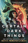 Certain Dark Things