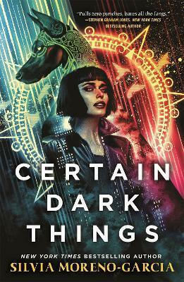Certain Dark Things Certain Dark Things