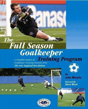 The Full Season Goalkeeper Training Program