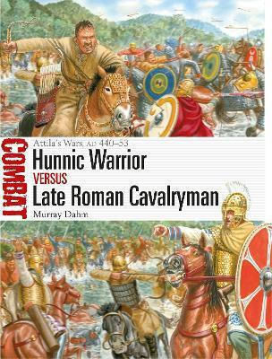 Hunnic Warrior vs Late Roman Cavalryman Hunnic Warrior vs Late Roman Cavalryman