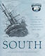 South, Илюстрираната история на последната експедиция на Шакълтън през 1914-1917 г