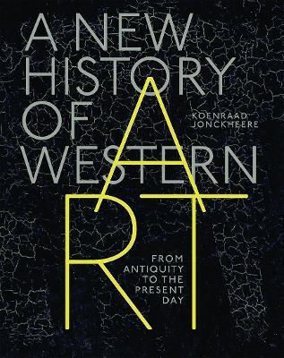 A New History of Western Art, From Antiquity To The Present Day A New History of Western Art, From Antiquity To The Present Day
