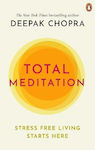 Total Meditation, Stress Free Living Starts Here