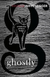 Ghostly, A Collection of Ghost Stories