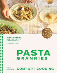 Pasta Grannies, Comfort Cooking