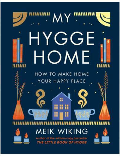 My Hygge Home, How to Make Home Your Happy Place