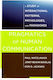 Pragmatics of Human Communication, A Study of Interactional Patterns, Pathologies and Paradoxes
