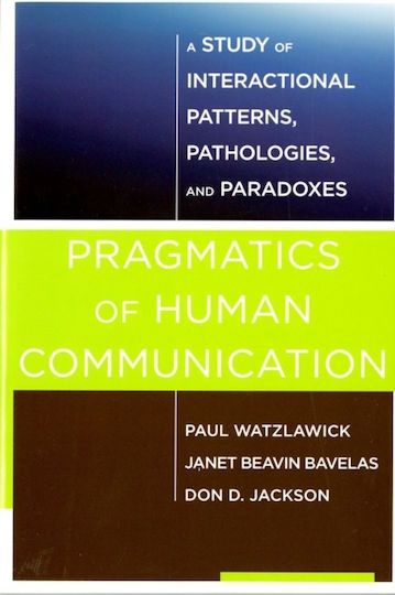 Pragmatics of Human Communication, Изследване на моделите на взаимодействие, патологиите и парадоксите