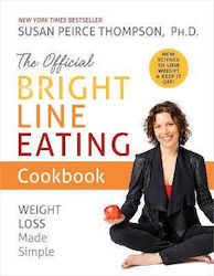 The Official Bright Line Eating Cookbook, Weight Loss Made Simple