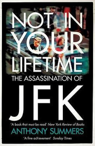 Not in your Lifetime, Убийството на JFK