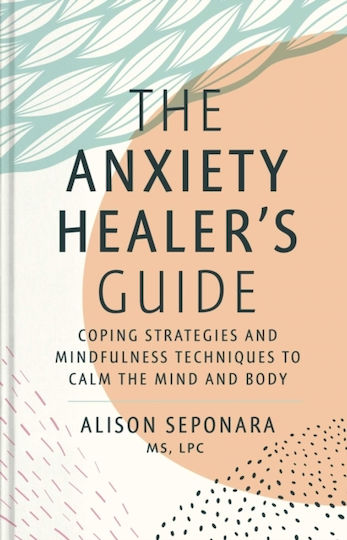 The Anxiety Healer's Guide, Стратегии за справяне и техники на осъзнатост за успокояване на ума и тялото