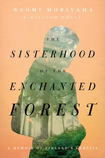 The Sisterhood of the Enchanted Forest, Hrană, înțelepciune și trezire în Karelia finlandeză