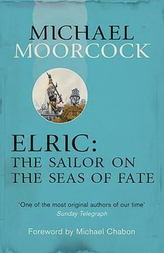 Elric, the Sailor on the Seas of Fate