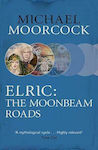 Elric, The Moonbeam Roads