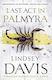 Last Act in Palmyra, A Marcus Didius Falco Novel