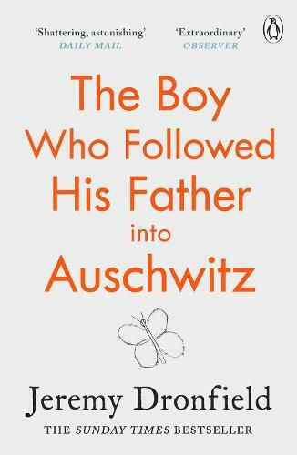 The Boy who Followed his Father into Auschwitz