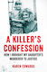 A Killer's Confession, Как изправих убиеца на дъщеря си пред съда