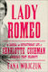 Lady Romeo, Viața radicală și revoluționară a lui Charlotte Cushman, prima celebritate a Americii