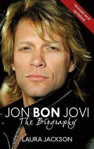 Jon Bon Jovi, The Biography Jon Bon Jovi, The Biography