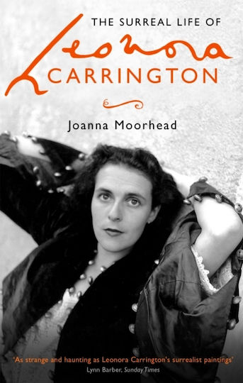 The Surreal Life of Leonora Carrington The Surreal Life of Leonora Carrington