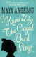 I Know Why The Caged Bird Sings