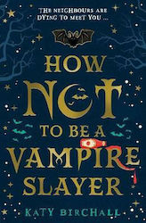 How not to be a Vampire Slayer