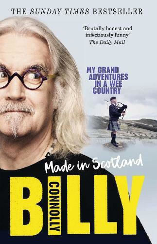 Made In Scotland, My Grand Adventures in a Wee Country Made In Scotland, My Grand Adventures in a Wee Country