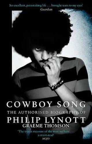 Cowboy Song, The Authorised Biography of Philip Lynott