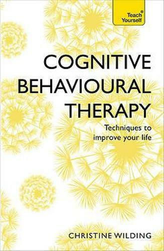 Cognitive Behavioural Therapy Cognitive Behavioural Therapy