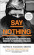 Say Nothing, A True Story of Murder and Memory in Northern Ireland