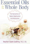 Essential Oils for the Whole Body, Dinamica Aplicării și Absorbției Topice
