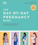 The Day-by-Day Pregnancy Book, Count Down Your Pregnancy Day by Day with Advice from a Team of Experts