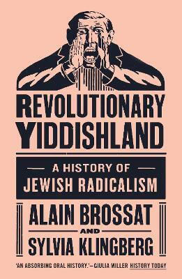 Revolutionary Yiddishland, O istorie a radicalismului evreiesc