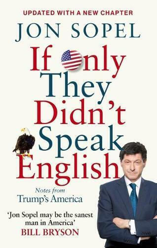 If Only They Didn't Speak English, Note din America lui Trump