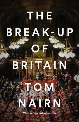 The Break-Up of Britain, Krise und Neo-Nationalismus