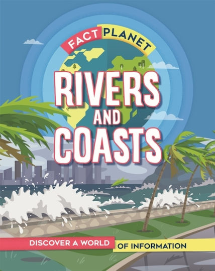 Rivers and Coasts, Fact Planet Rivers and Coasts, Fact Planet