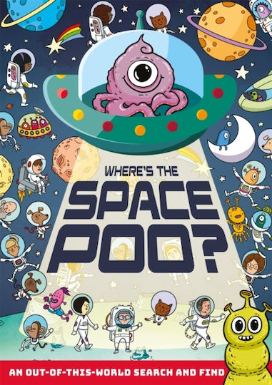 Where's the Space Poo? Where's the Space Poo?