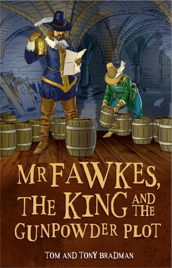 Mr Fawkes, the King and the Gunpowder Plot, Short Histories Mr Fawkes, the King and the Gunpowder Plot, Short Histories